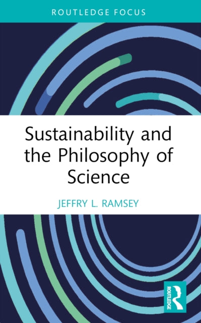 Book cover of: Sustainability and the Philosophy of Science