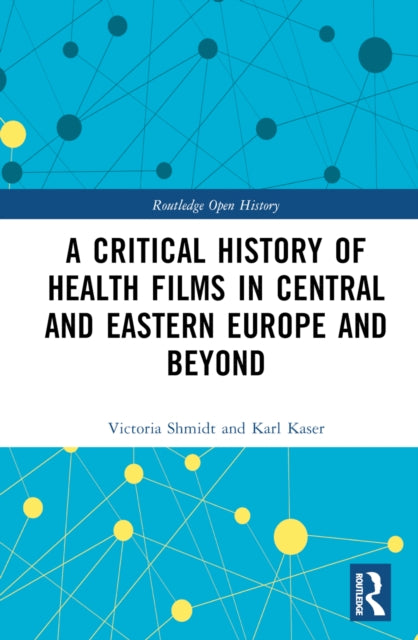 Book cover of: Critical History of Health Films in Central and Eastern Europe and Beyond. By: Karl Kaser