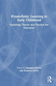 Book cover of: Kinaesthetic Learning in Early Childhood. By: Georgina Barton