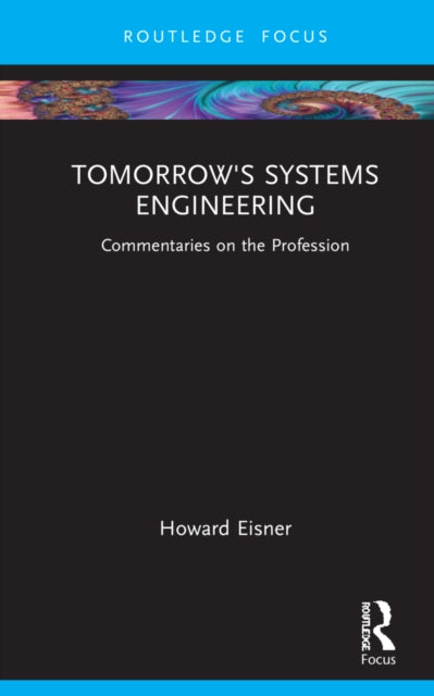Book cover of: Tomorrow's Systems Engineering. By: Howard Eisner