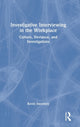 Book cover of: Investigative Interviewing in the Workplace. By: Kevin Sweeney