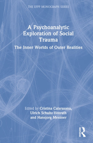 A Psychoanalytic Exploration of Social Trauma