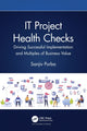 Book cover of: IT Project Health Checks. By: Sanjiv Purba