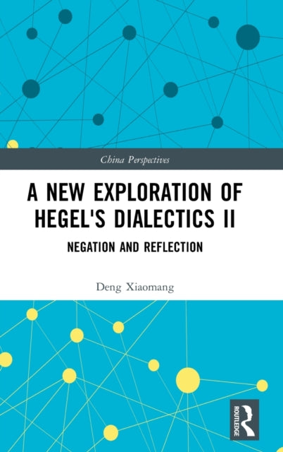 Book cover of: New Exploration of Hegel's Dialectics II