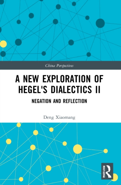 Book cover of: New Exploration of Hegel's Dialectics II