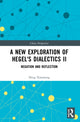 Book cover of: New Exploration of Hegel's Dialectics II