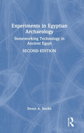 Experiments in Egyptian Archaeology