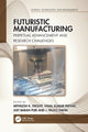 Book cover of: Futuristic Manufacturing. By: Mithilesh K. Dikshit