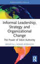 Book cover of: Informal Leadership, Strategy and Organizational Change. By: Brenetia J. Adams-Robinson