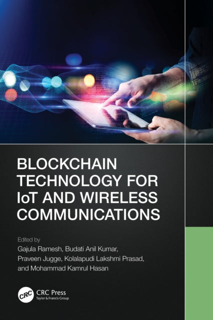 Book cover of: Blockchain Technology for IoT and Wireless Communications. By: Gajula Ramesh