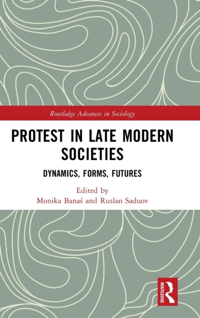 Book cover of: Protest in Late Modern Societies