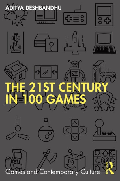 Book cover of: 21st Century in 100 Games. By: Aditya Deshbandhu