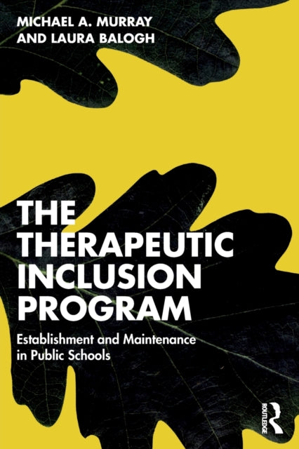 Book cover of: Therapeutic Inclusion Program. By: Michael A. Murray