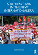 Book cover of: Southeast Asia in the New International Era. By: Robert Dayley