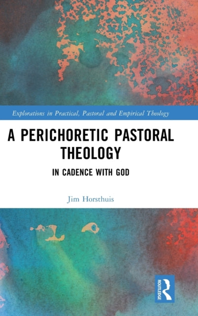 Book cover of: Perichoretic Pastoral Theology. By: Jim Horsthuis