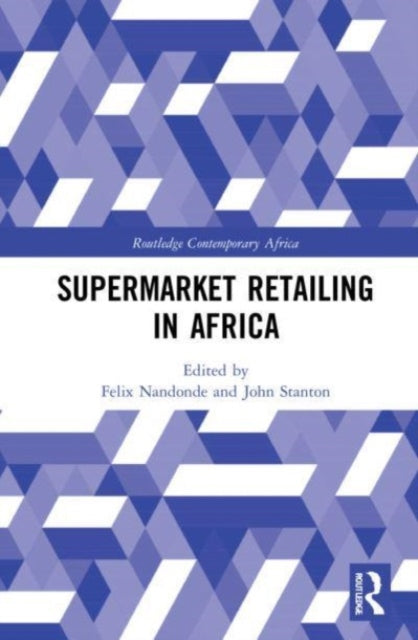 Book cover of: Supermarket Retailing in Africa. By: Felix Adamu Nandonde