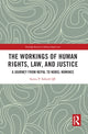 Book cover of: Workings of Human Rights, Law and Justice. By: Subedi, QC, Surya