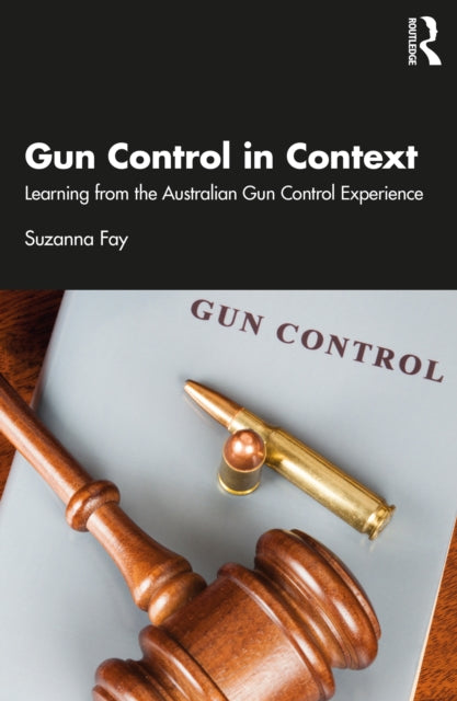 Book cover of: Gun Control in Context. By: Suzanna Fay