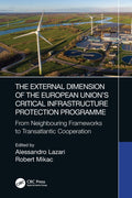 The External Dimension of the European Union’s Critical Infrastructure Protection Programme