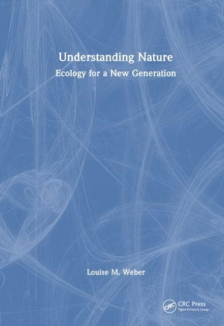 Book cover of: Understanding Nature. By: Louise M. Weber