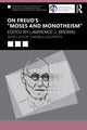 Book cover of: On Freud’s “Moses and Monotheism”. By: Lawrence J. Brown