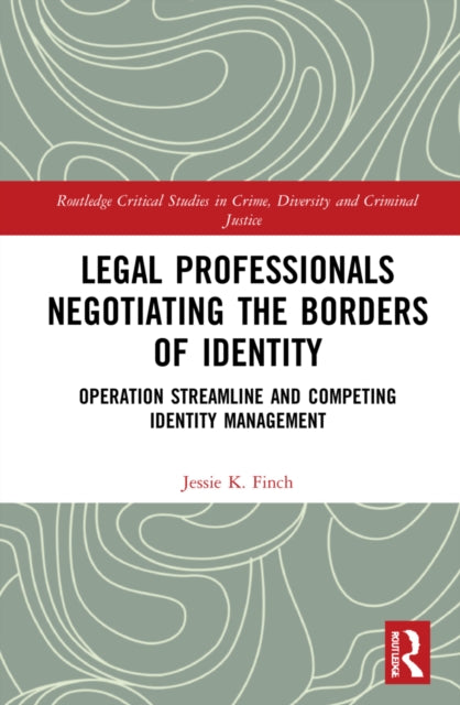 Book cover of: Legal Professionals Negotiating the Borders of Identity. By: Jessie K. Finch