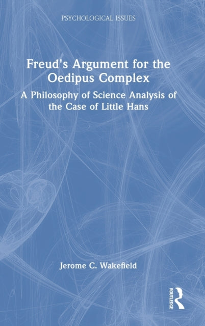 Book cover of: Freud's Argument for the Oedipus Complex. By: Jerome C. Wakefield