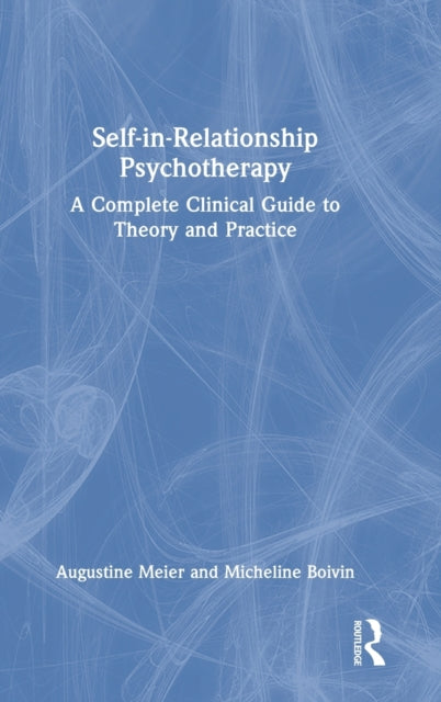 Book cover of: Self-in-Relationship Psychotherapy. By: Augustine Meier