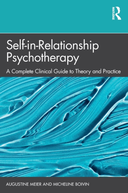 Book cover of: Self-in-Relationship Psychotherapy. By: Augustine Meier