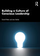 Book cover of: Building a Culture of Conscious Leadership. By: Potter, David