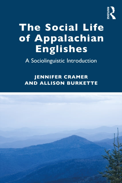 Book cover of: Social Life of Appalachian Englishes. By: Jennifer Cramer