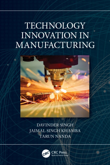 Book cover of: Technology Innovation in Manufacturing. By: Davinder Singh
