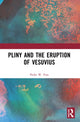 Book cover of: Pliny and the Eruption of Vesuvius. By: Pedar William Foss