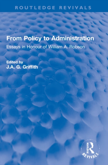 Book cover of: From Policy to Administration. By: J. A. G. Griffith