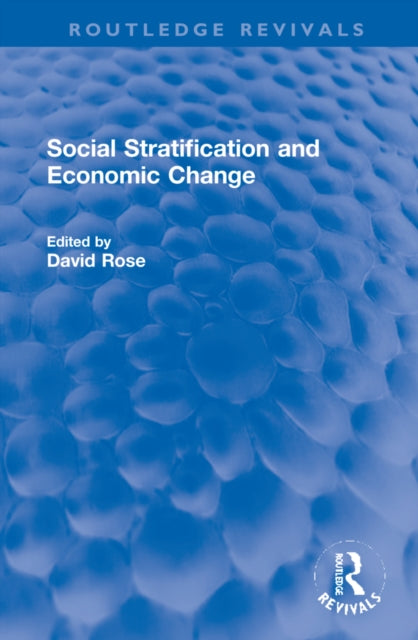 Book cover of: Social Stratification and Economic Change. By: David Rose