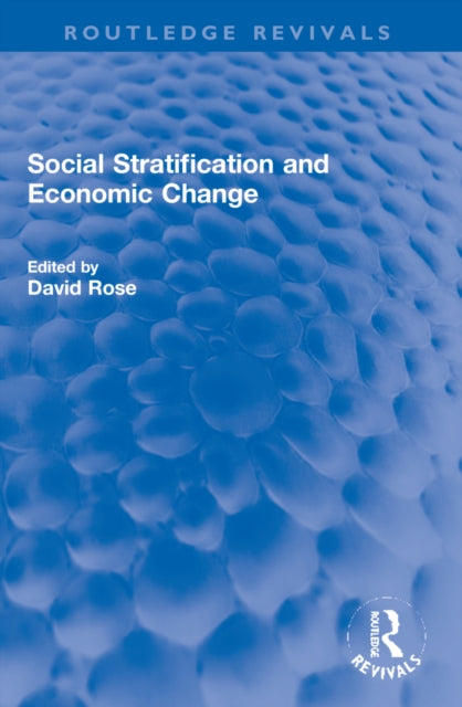 Book cover of: Social Stratification and Economic Change. By: David Rose
