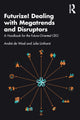 Book cover of: Futurize! Dealing with Megatrends and Disruptors. By: André de Waal