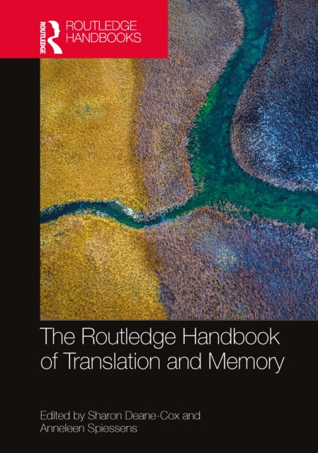 Book cover of: Routledge Handbook of Translation and Memory. By: Sharon Deane-Cox