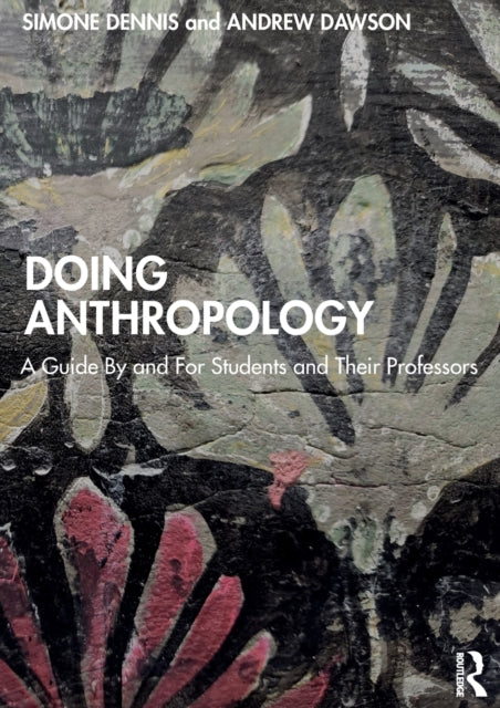 Book cover of: Doing Anthropology. By: Simone Dennis