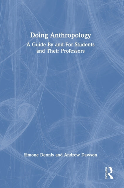 Book cover of: Doing Anthropology. By: Simone Dennis