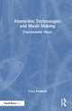 Book cover of: Interactive Technologies and Music Making. By: Tracy Redhead