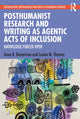 Book cover of: Posthumanist Research and Writing as Agentic Acts of Inclusion. By: Anne B. Reinertsen