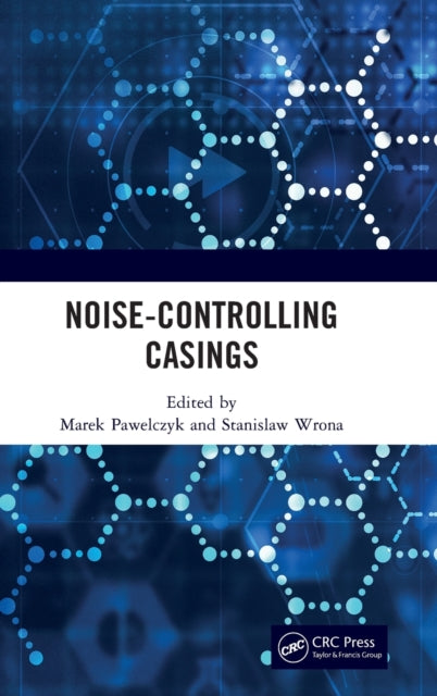 Book cover of: Noise-Controlling Casings. By: Marek Pawelczyk