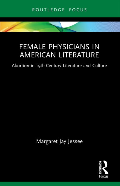 Book cover of: Female Physicians in American Literature. By: Margaret Jay Jessee