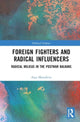 Book cover of: Foreign Fighters and Radical Influencers. By: Asya Metodieva
