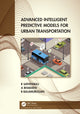 Book cover of: Advanced Intelligent Predictive Models for Urban Transportation. By: R. Sathiyaraj