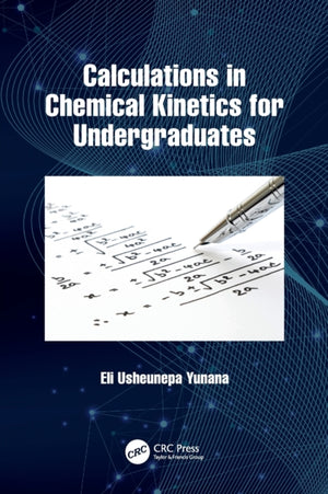 Calculations in Chemical Kinetics for Undergraduates