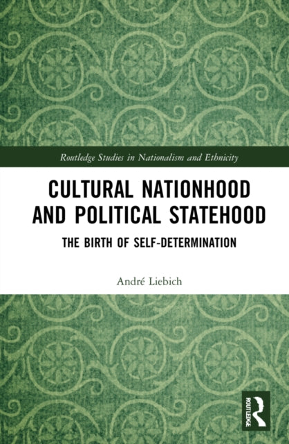 Book cover of: Cultural Nationhood and Political Statehood. By: André Liebich