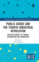Book cover of: Public Goods and the Fourth Industrial Revolution. By: Maria Plonka