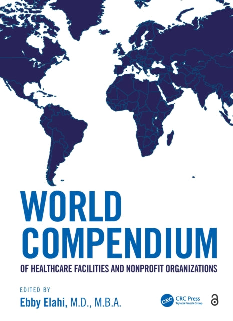 Book cover of: World Compendium of Healthcare Facilities and Nonprofit Organizations. By: Ebby Elahi